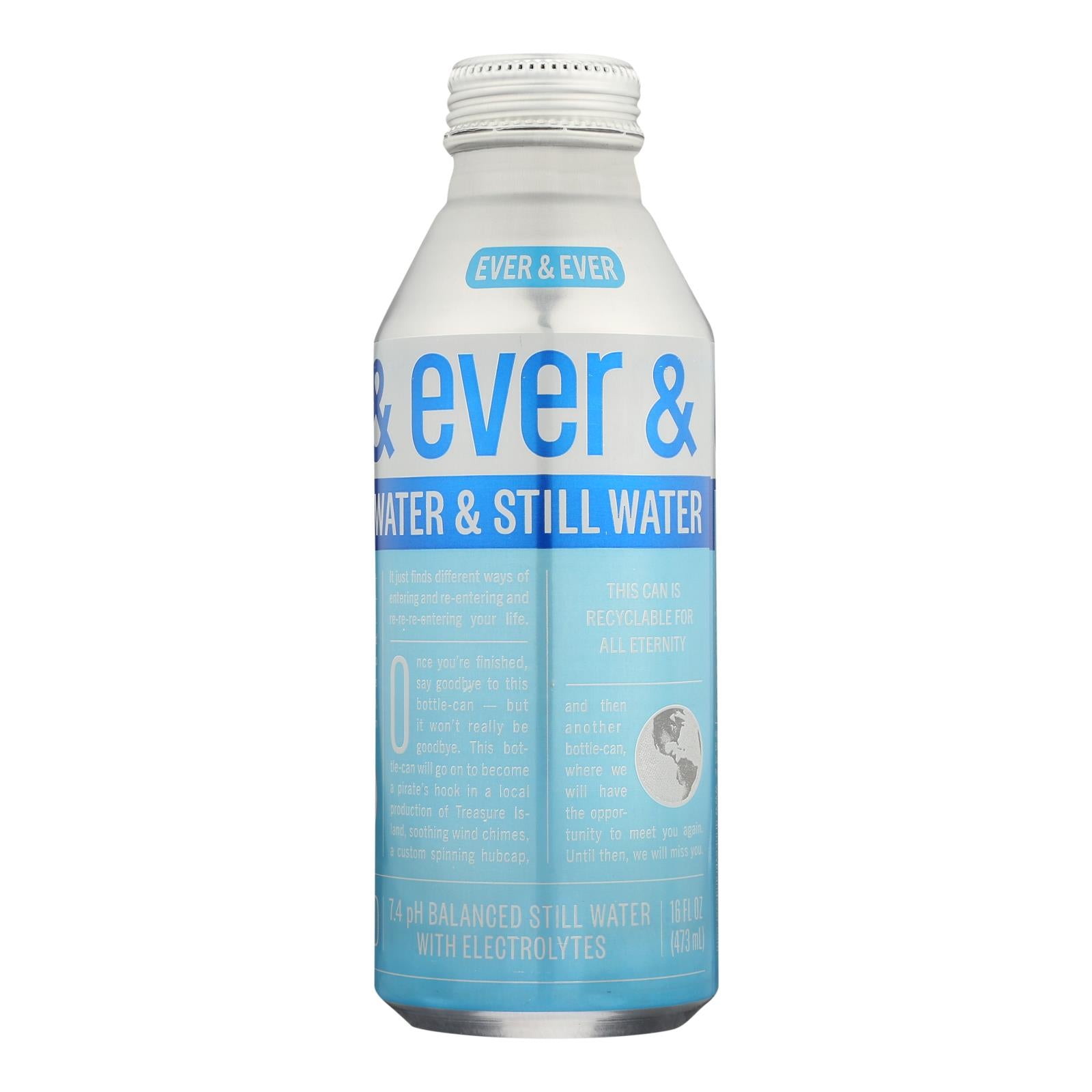 Ever & Ever - Water Still - Case Of 12 - 16 Fz